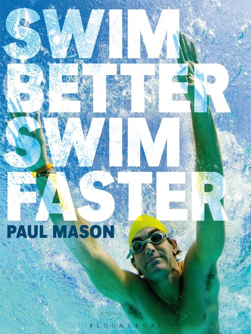 Title details for Swim Better, Swim Faster by Paul Mason - Available